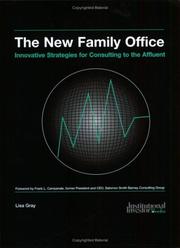 The new family office : innovative strategies for consulting to the affluent