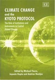 Cover of: Climate Change and the Kyoto Protocol: The Role of Institutions and Instruments to Control Global Change