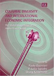 Cultural diversity and international economic integration : the global governance of the audio-visual sector