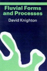 Fluvial forms and processes by David Knighton