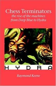 Chess terminators : the rise of the machines from Deep Blue to Hydra