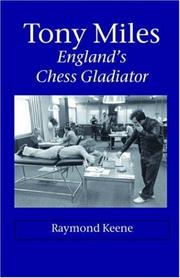 Tony Miles : England's chess gladiator