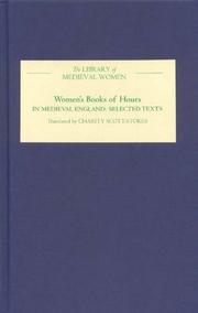 Women's Books of hours in medieval England : selected texts translated from Latin, Anglo-Norman French, and Middle English with introduction and interpretive essay