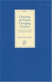 Cover of: Christine de Pizan's Changing Opinion: A Quest for Certainty in the Midst of Chaos (Gallica) (Gallica)