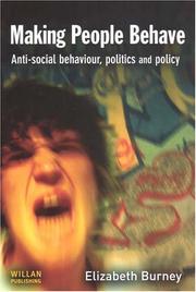 Cover of: Making People Behave: Anti-social Behaviour, Politics and Policy