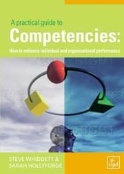 A practical guide to competencies : how to enhance individual and organisational performance