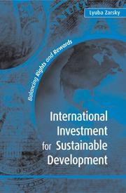 Cover of: International Investment for Sustainable Development: Balancing Rights and Rewards