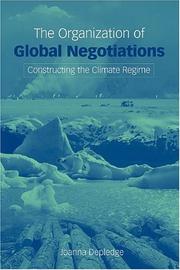 The organization of global negotiations : constructing the climate change regime