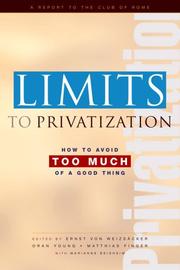 Cover of: Limits to Privatization: How to Avoid Too Much of a Good Thing: A Report to the Club of Rome