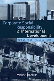 Corporate social responsibility and international development : is business the solution?