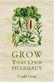 Cover of: Grow Your Own Pharmacy