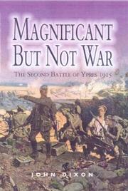 Cover of: Magnificent but not war: the battle for Ypres, 1915