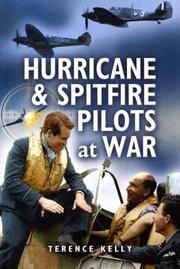 Cover of: Hurricane and Spitfire Pilots at War | Terrence Kelly