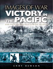 Victory in the Pacific & the Far East : rare photographs from wartime archives