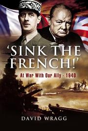 Sink the French : the French Navy after the fall of France 1940