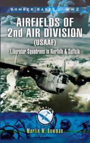 Bomber bases of World War 2 : 2nd Air Division, 8th Air Force USAAF, 1942-45 : Liberator squadrons in Norfolk and Suffolk