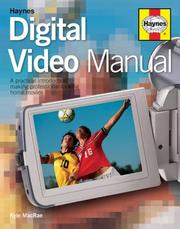 Haynes digital video manual : a practical introduction to making professional-looking home movies