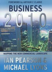 Cover of: Business 2010: Mapping the New Commercial Landscape