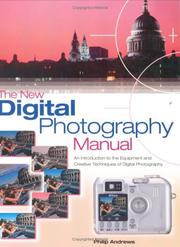 The new digital photography manual : an introduction to the equipment and creative techniques of digital photography