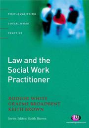 Law and the social work practitioner : a manual for practice