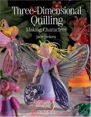 Cover of: Three-Dimensional Quilling: Making Characters (Quilling series)
