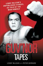 The Guv'nor tapes : Lenny McLean's unpublished stories, as told by the man himself