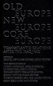 Old Europe, new Europe, core Europe : transatlantic relations after the Iraq war