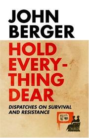 Hold everything dear : dispatches on survival and resistance