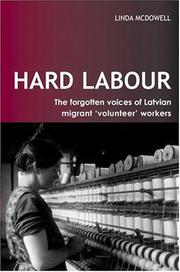 Cover of: Hard Labour: The Forgotten Voices of Latvian Migrant 'Volunteer' Workers (UCL)