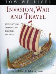 Cover of: How We Lived: Invasion, Conquest & War (How We Lived)