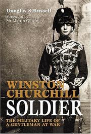 Winston Churchill, soldier : the military life of a gentleman at war