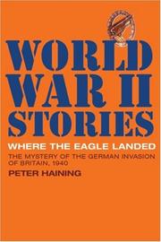 Where the eagle landed : the mystery of the German invasion of Britain, 1940