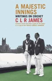 A majestic innings : writings on cricket