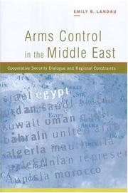 Arms control in the Middle East : cooperative security dialogue and regional constraints