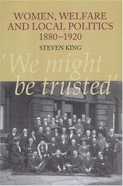 Cover of: Women, welfare and local politics, 1880-1920: 'we might be trusted'