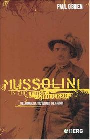 Cover of: Mussolini in the First World War: The Journalist, The Soldier, The Fascist