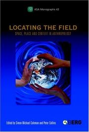Cover of: Locating the Field: Space, Place and Context in Anthropology (ASA Monographs)