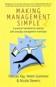 Cover of: Making Management Simple: A Practical Handbook for Dealing with Everyday Management Challenges