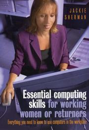 Essential computing skills for working women or returners : everything you need to know to use computers in the workplace