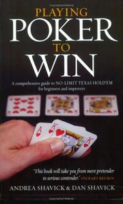 Playing poker to win : a comprehensive guide to no-limit Texas hold'em for beginners and improvers