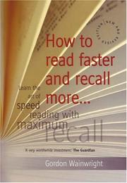 How to read faster and recall more : learn the art of speed reading with maximum recall