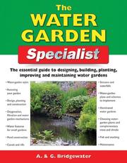 Cover of: The Water Garden Specialist: The Essential Guide to Designing, Building, Planting, Improving and Maintaining Water Gardens (Specialist Series)