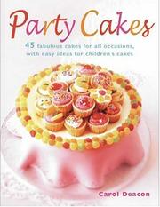 Cover of: Party Cakes: 45 Fabulous Cakes for All Occasions, with Easy Ideas for Children's Cakes