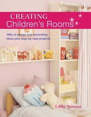 Cover of: Creating Children's Rooms: 100s of Design and Decorating Ideas Plus Step-by-Step Projects
