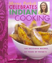 Cover of: Meena Pathak Celebrates Indian Cooking by Meena Pathak, Anjali Pathak