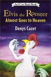 Cover of: Elvis the rooster almost goes to heaven