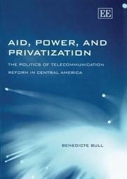 Aid, power and privatization : the politics of telecommunication reform in central America