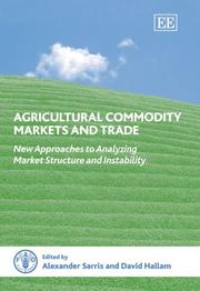 Cover of: Agricultural Commodity Markets And Trade: New Approaches to Analyzing Market Structure And Instability