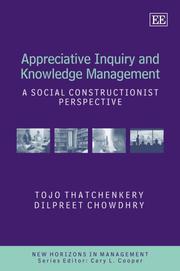 Cover of: Appreciative Inquiry and Knowledge Management: A Social Constructionist Perspective (New Horizons in Management Series)