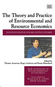 The theory and practice of environmental and resource economics : essays in honour of Karl-Gustaf Löfgren